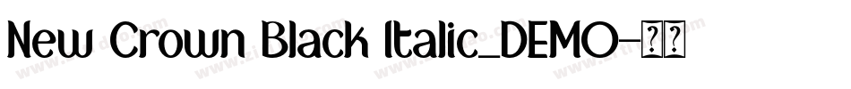 New Crown Black Italic_DEMO字体转换